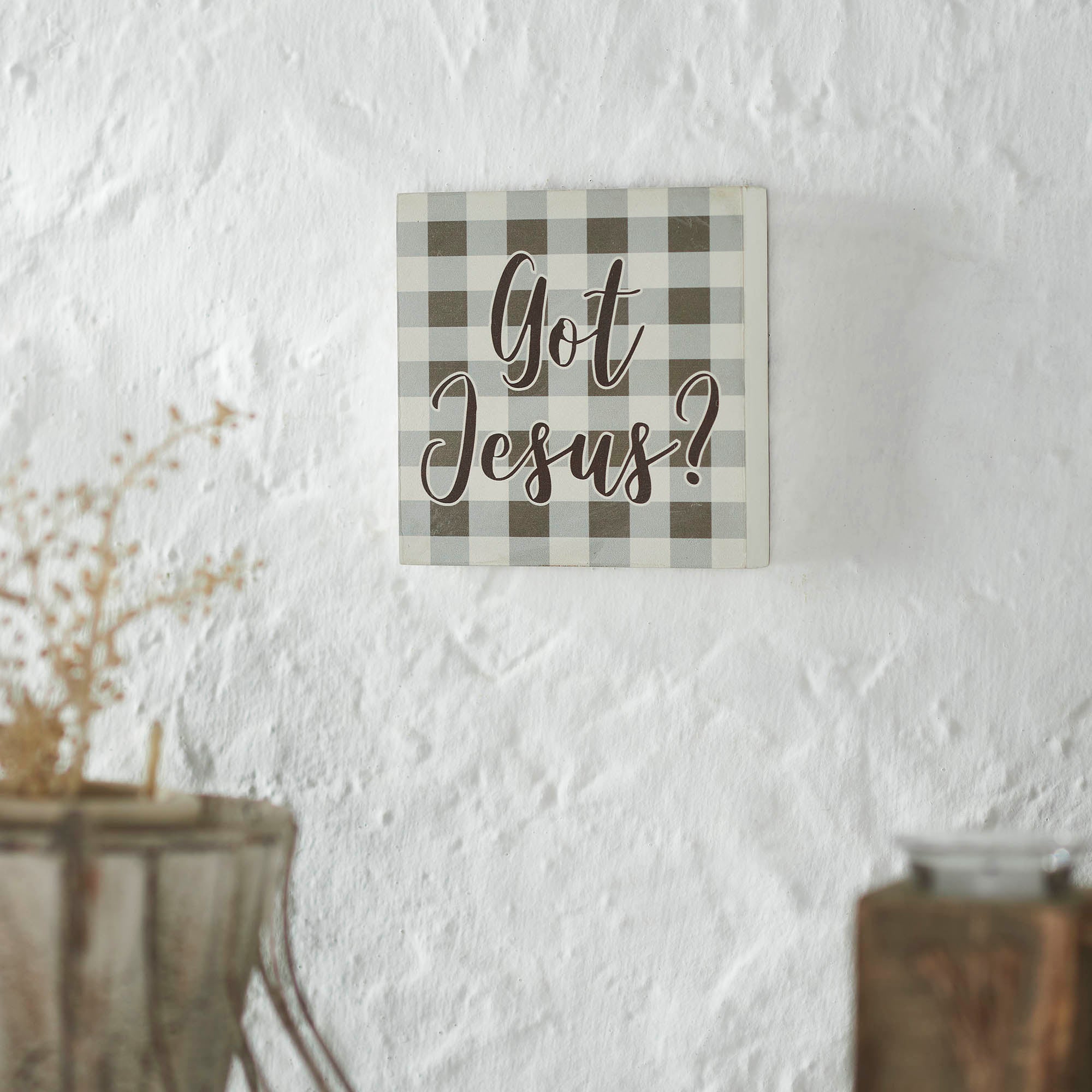 Celebrate Grace Got Jesus Grey Check MDF Block Sign