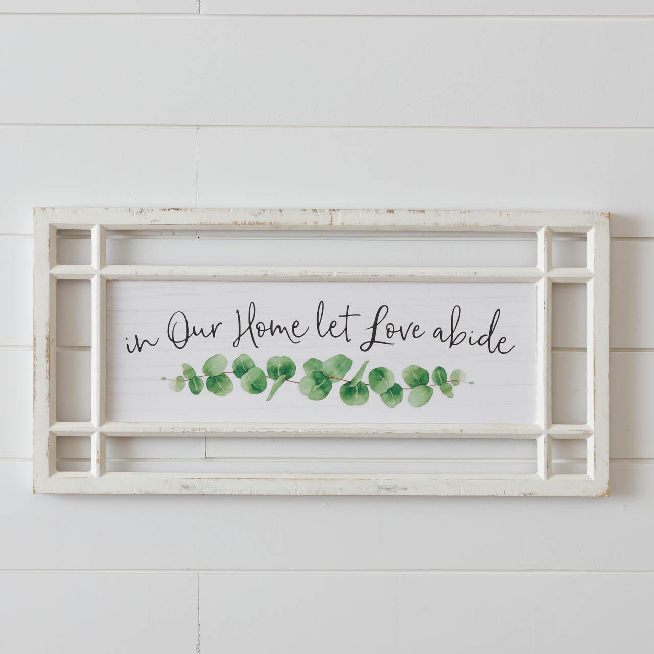 Sign - In Our Home Let Love Abide